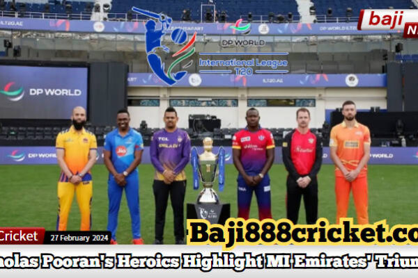 2024 International League T20 (ILT20) – Nicholas Pooran’s Heroics Highlight MI Emirates’ Triumph 2024 International League T20(ILT20) - Nicholas Pooran's Heroics Highlight MI Emirates' Triumph